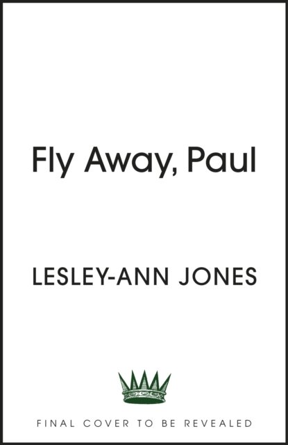 Cover for Lesley-Ann Jones · Fly Away Paul: How Paul McCartney survived the Beatles and found his Wings (Gebundenes Buch) [Illustrated edition] (2023)
