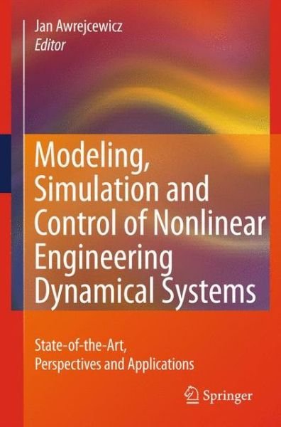 Cover for Jan Awrejcewicz · Modeling, Simulation and Control of Nonlinear Engineering Dynamical Systems: State-of-the-Art, Perspectives and Applications (Innbunden bok) [2009 edition] (2008)