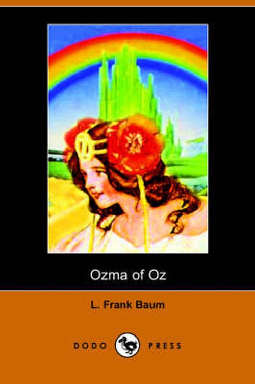 Ozma of Oz - L. Frank Baum - Bøger - Dodo Press - 9781406500776 - 17. oktober 2005