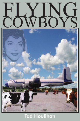 Cover for Tad Houlihan · Flying Cowboys (Pocketbok) (2004)