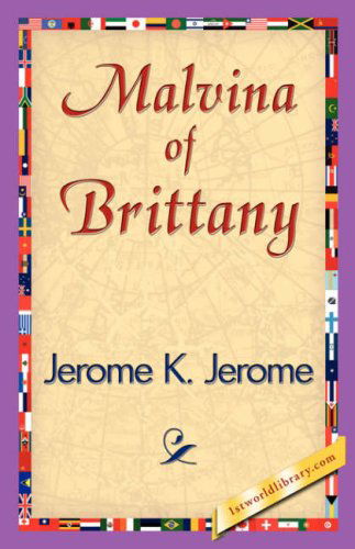Cover for Jerome K. Jerome · Malvina of Brittany (Paperback Book) (2007)