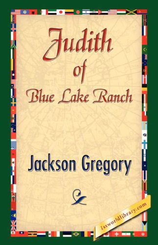 Cover for Jackson Gregory · Judith of Blue Lake Ranch (Paperback Book) (2007)