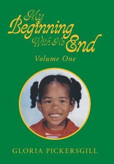 Cover for Gloria Pickersgill · My Beginning With No End (Hardcover Book) (2007)