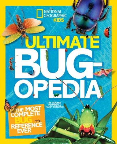 Cover for Nancy Honovich · Ultimate Bugopedia: the Most Complete Bug Reference Ever (National Geographic Kids) (Gebundenes Buch) (2013)