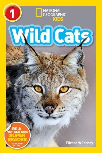 Cover for Elizabeth Carney · Wild Cats (Level 1) - National Geographic Readers (Paperback Book) (2017)
