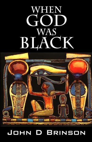 Cover for John D. Brinson · When God Was Black: God in Ancient Civilizations (Pocketbok) (2007)