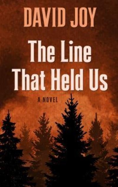 Cover for David Joy · Line That Held Us (Book) (2019)
