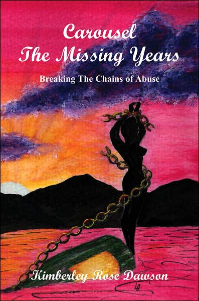 Cover for Roslyn Mooy · Carousel the Missing Years: Breaking the Chains of Abuse (Paperback Book) (2007)