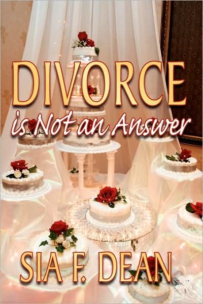 Cover for Sia Dean · Divorce is Not an Answer (Pocketbok) (2008)