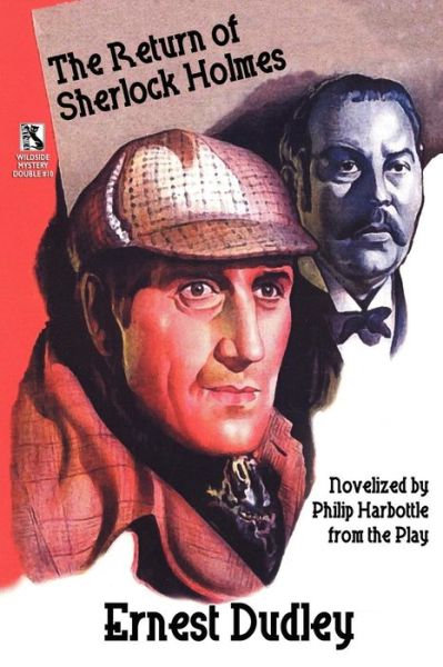 Cover for Philip Harbottle · The Return of Sherlock Holmes: a Classic Crime Tale / New Cases for Dr. Morelle: Classic Crime Stories (Wildside Mystery Double #10) (Pocketbok) (2012)