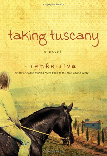 Taking Tuscany: a Novel - Renee Riva - Books - David C. Cook - 9781434767776 - May 1, 2009
