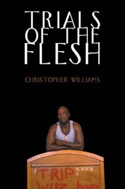 Cover for Christopher Williams · Trials of the Flesh (Paperback Bog) (2009)