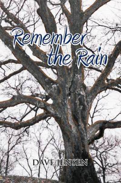 Cover for Dave Jensen · Remember the Rain (Paperback Book) (2009)