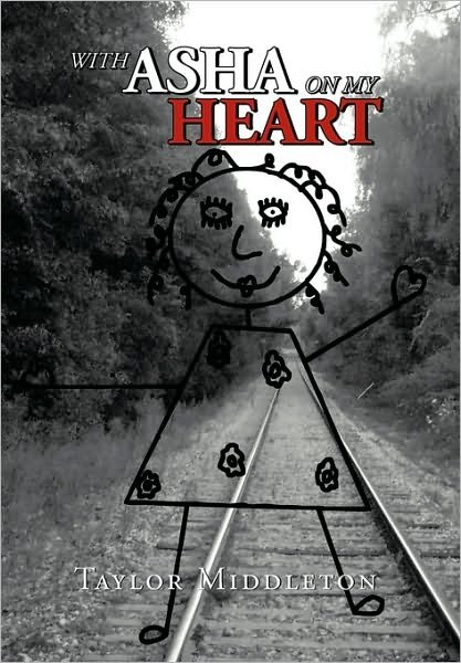 Cover for Middleton Taylor Middleton · With Asha on My Heart (Hardcover Book) (2010)