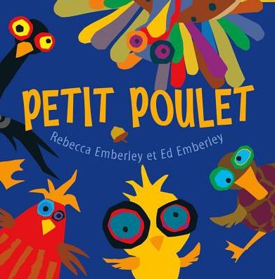 Cover for Rebecca Emberley · Petit Poulet (Book) (2010)