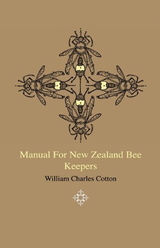 Cover for William Charles Cotton · Manual for New Zealand Bee Keepers (Paperback Book) (2009)