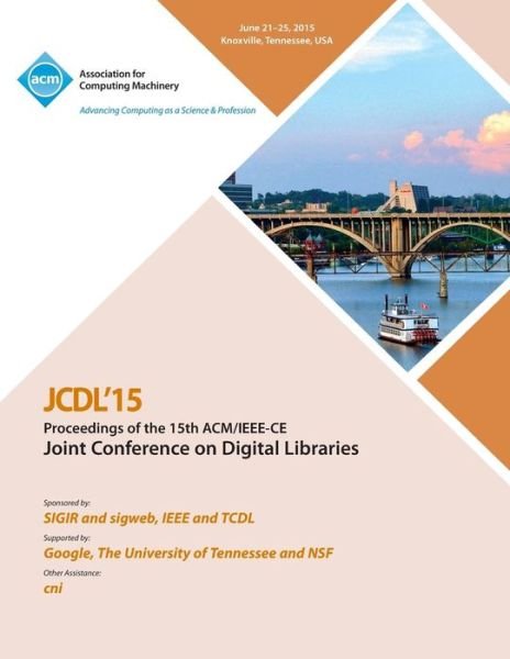 Cover for Jcdl 15 Conference Committee · JCDL 15 15th ACM / IEEE -CS Joint Conference on DIgital Libraries (Paperback Bog) (2015)