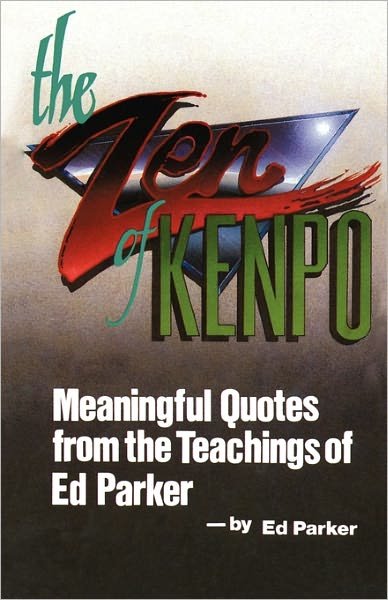 Cover for Ed Parker · The Zen of Kenpo: Meanignful Quotes from the Teachings of Ed Parker (Paperback Book) (2010)