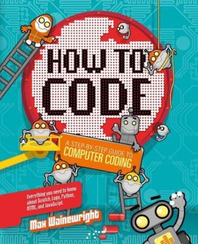 Cover for Max Wainewright · How to code (Book) (2016)