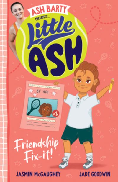 Cover for Ash Barty · Little Ash Friendship Fix-it! - Little Ash (Paperback Book) (2022)