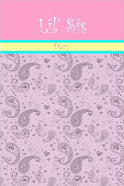 Cover for Carliegh Lynn Mccormick · Lil' Sis Diary (Paperback Book) (2011)