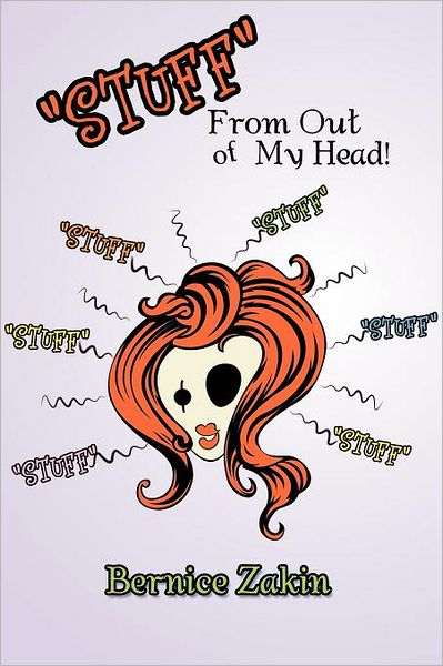 Cover for Bernice Zakin · ''stuff'' from out of My Head (Paperback Book) (2011)