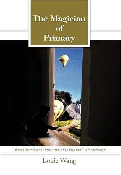 Cover for Louie Wang · The Magician of Primary (Hardcover Book) (2012)