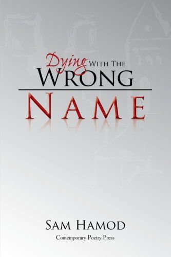 Cover for Sam Hamod · Dying with the Wrong Name (Paperback Book) (2013)