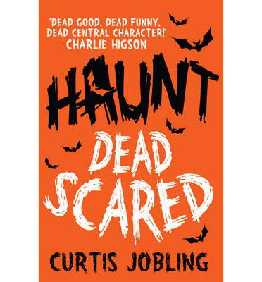 Cover for Curtis Jobling · Haunt: Dead Scared (Paperback Book) (2014)