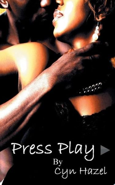 Cover for Cyn Hazel · Press Play: an Erotic Collection (Paperback Book) (2013)