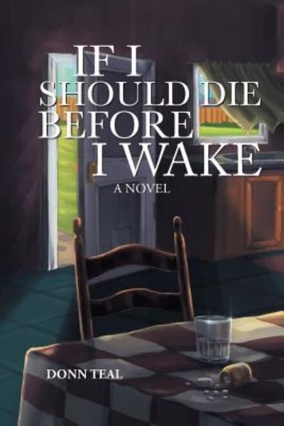 Cover for Donn Teal · If I Should Die Before I Wake Undo (Taschenbuch) (2017)