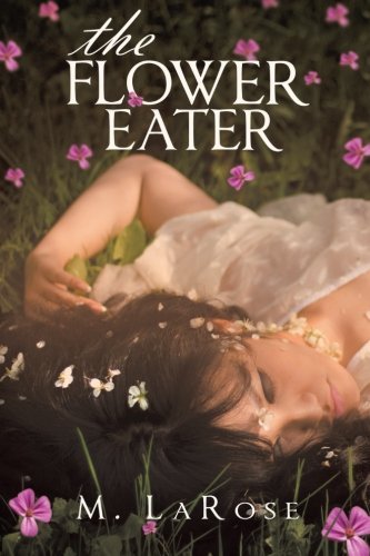 Cover for M. Larose · The Flower Eater (Paperback Book) (2013)