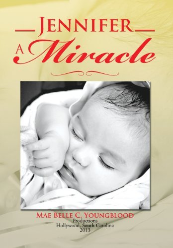 Cover for Mae Belle C. Youngblood · Jennifer a Miracle (Hardcover Book) (2013)