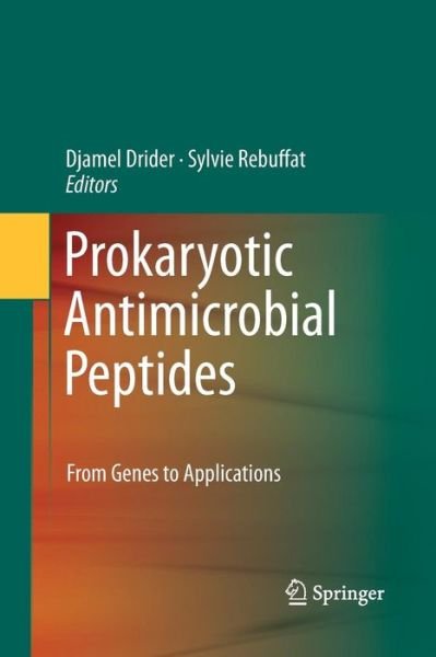 Cover for Djamel Drider · Prokaryotic Antimicrobial Peptides: From Genes to Applications (Paperback Book) [2011 edition] (2014)
