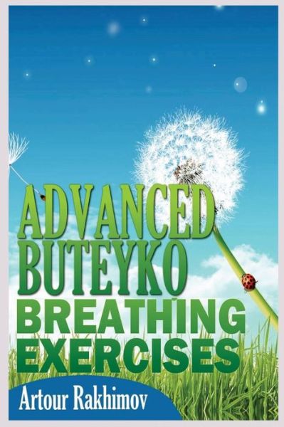 Cover for Artour Rakhimov · Advanced Buteyko Breathing Exercises (Taschenbuch) (2013)