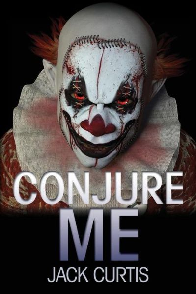 Cover for Jack Curtis · Conjure Me (Paperback Book) (2014)