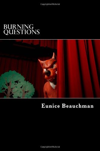 Burning Questions: Poetry, Vingette and Other Writings - Eunice Beauchman - Boeken - CreateSpace Independent Publishing Platf - 9781495959776 - 14 februari 2014