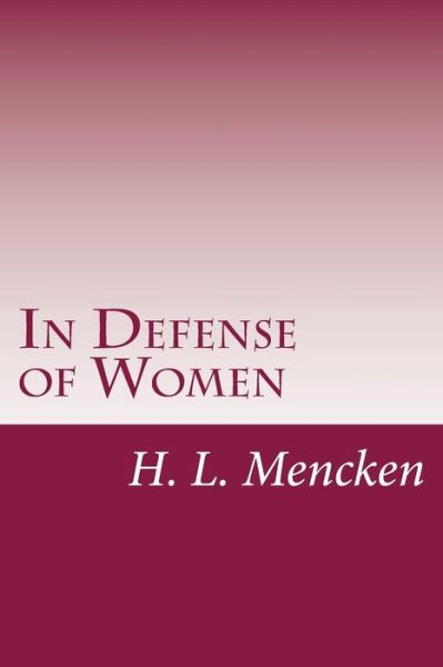 Cover for H L Mencken · In Defense of Women (Paperback Book) (2014)