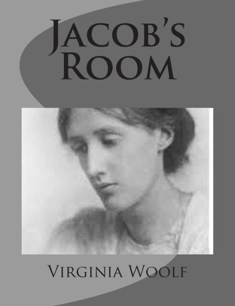 Jacob's Room - Virginia Woolf - Books - Createspace - 9781499261776 - April 26, 2014