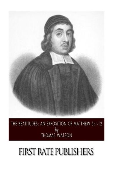 Cover for Thomas Watson · The Beatitudes: an Exposition of Matthew 5:1-12 (Pocketbok) (2014)