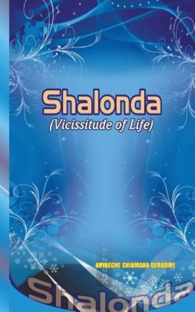 Cover for Chiamaka Geraldine Anyaeche · Shalonda (Vicissitude of Life) (Paperback Book) (2014)