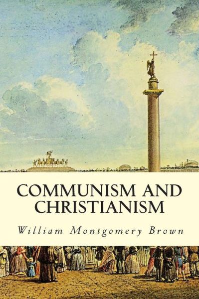 Cover for William Montgomery Brown · Communism and Christianism (Paperback Book) (2014)