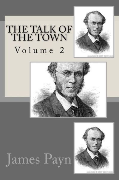 Cover for Mr James Payn · The Talk of the Town: Volume 2 (Taschenbuch) (1901)