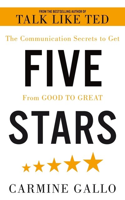 Cover for Carmine Gallo · Five Stars: The Communication Secrets to Get From Good to Great (Paperback Bog) (2018)