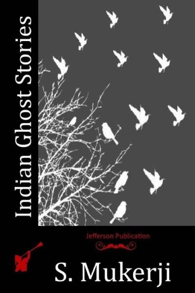 Cover for S Mukerji · Indian Ghost Stories (Pocketbok) (2015)