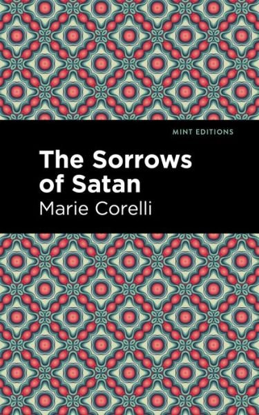 Cover for Marie Corelli · The Sorrows of Satan - Mint Editions (Paperback Book) (2021)
