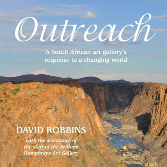 Cover for David Robbins · Outreach: a South African Gallery's Response to a Changing World (Pocketbok) (2015)
