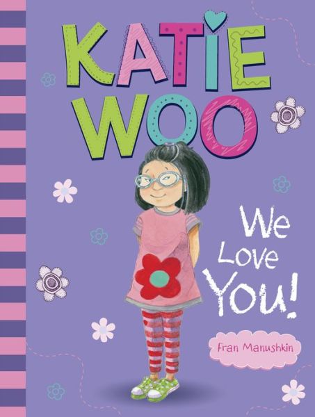 Cover for Fran Manushkin · Katie Woo, We Love You! (Paperback Book) (2018)