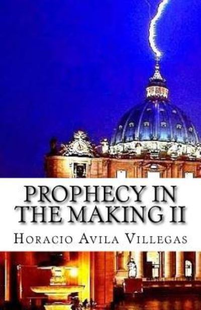 Cover for Horacio Avila Villegas · Prophecy In The Making II (Paperback Book) (2014)