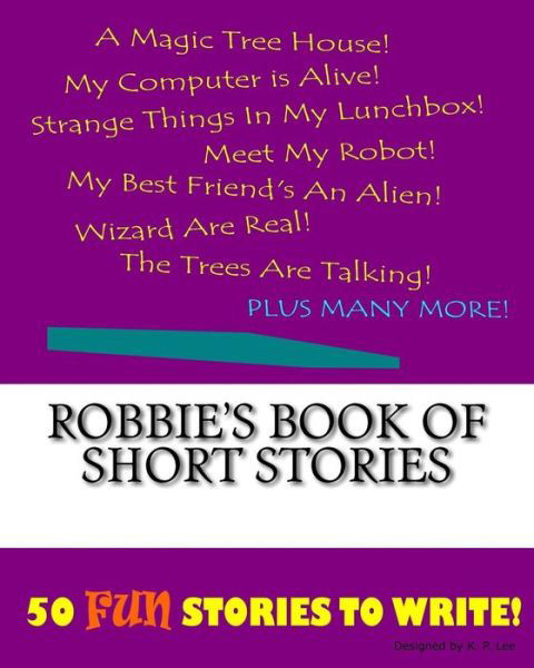 K P Lee · Robbie's Book Of Short Stories (Pocketbok) (2015)
